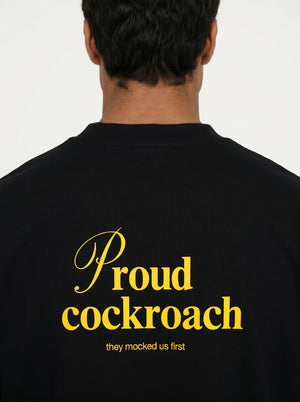 Proud Cockroach - Black T Shirt