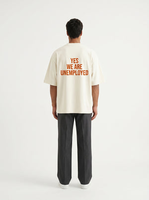Yes We Are Unemployed Unisex Oversized Classic T-Shirt