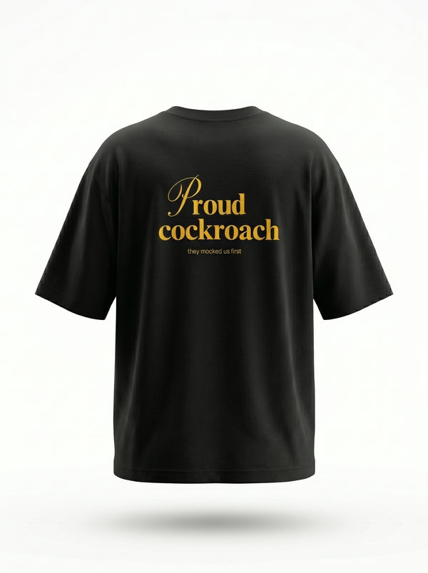 Proud Cockroach - Oversized Black T Shirt